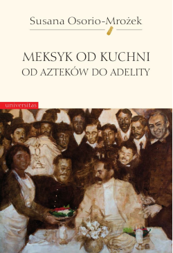 Meksyk od kuchni. Od...