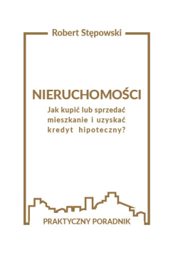 Nieruchomości. Jak kupić...