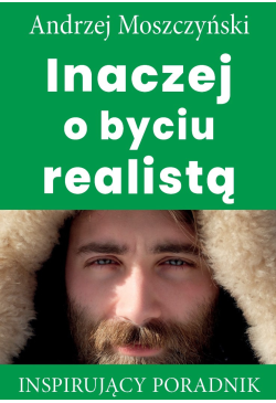 Inaczej o byciu realistą