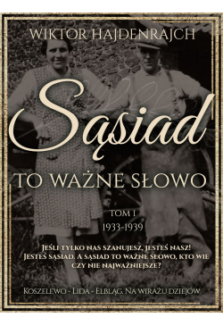 Sąsiad to ważne słowo. Tom I