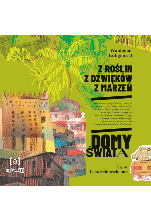 Z roślin, z dźwięków, z marzeń. Domy świata