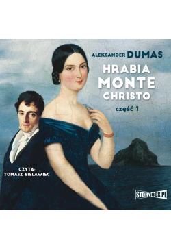 Hrabia Monte Christo. Część 1