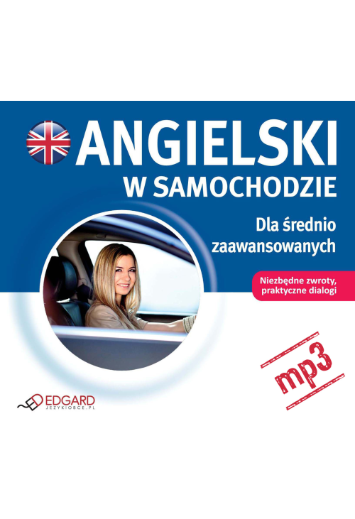 Angielski w samochodzie. Dla średnio zaawansowanych