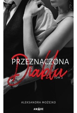 Przeznaczona diabłu. Tom 2