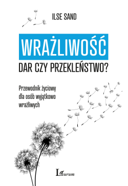 Wrażliwość: dar czy...