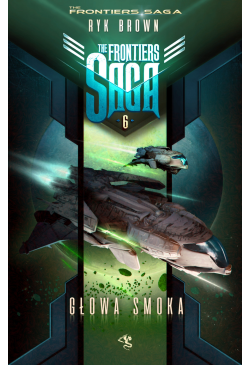 The Frontiers Saga. Tom 6....