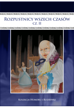 Rozpustnicy wszech czasów....