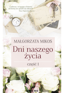 Dni naszego życia. Część I