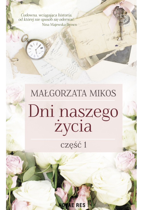Dni naszego życia. Część I