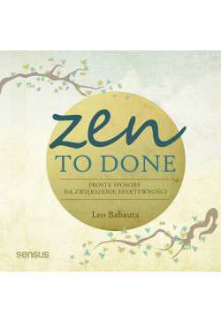 Zen To Done. Proste sposoby...