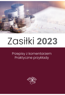 Zasiłki 2023, Stan prawny...