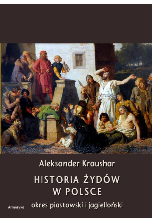 Historia Żydów w Polsce. Okres piastowski. Okres jagielloński