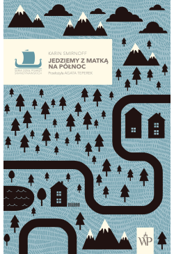 Jedziemy z matką na północ....