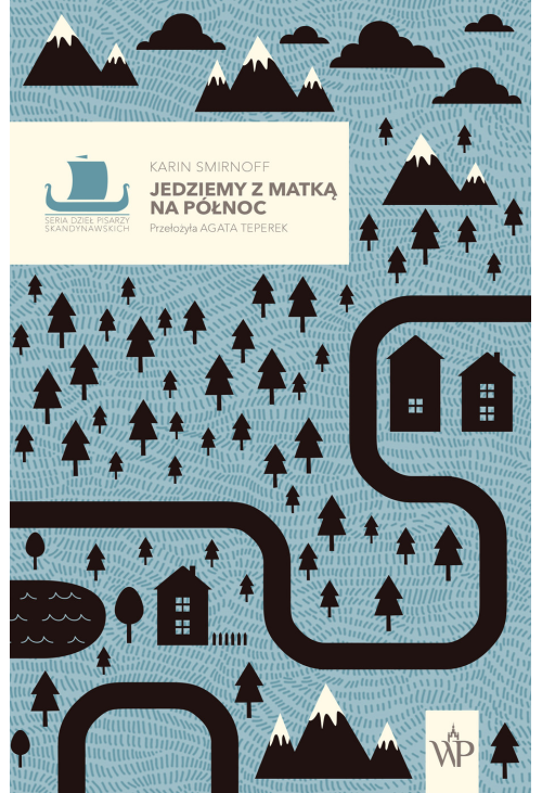 Jedziemy z matką na północ. Saga rodziny Kippów. Tom 2