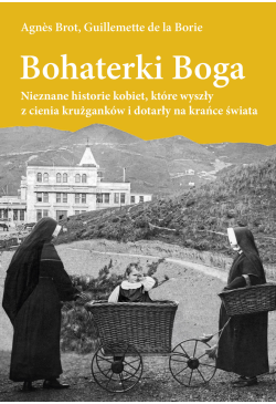 Bohaterki Boga. Nieznane...