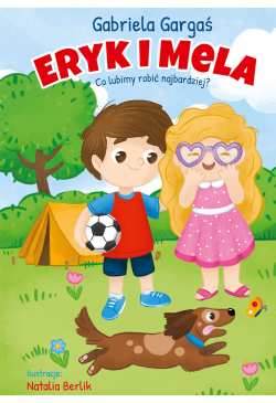 Eryk i Mela. Co lubimy...