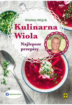 Kulinarna Wiola. Najlepsze...