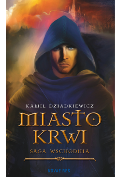 Saga wschodnia. Miasto krwi