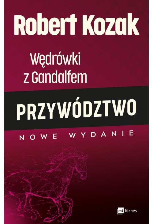 Wędrowki z Gandalfem. Przywództwo
