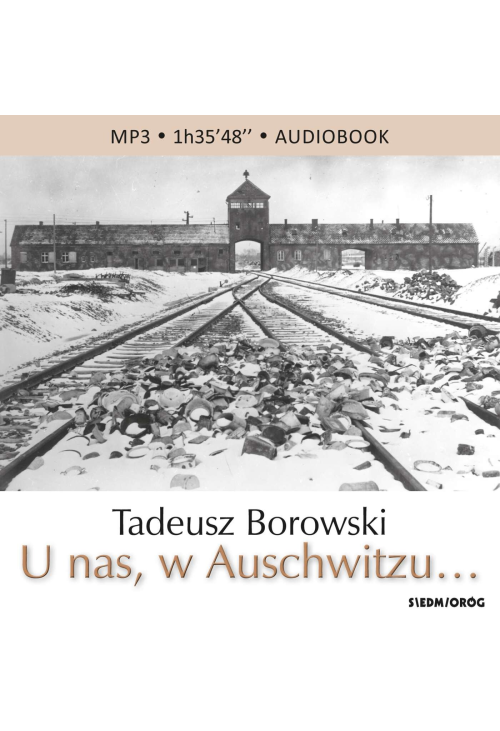 U nas, w Auschwitzu...