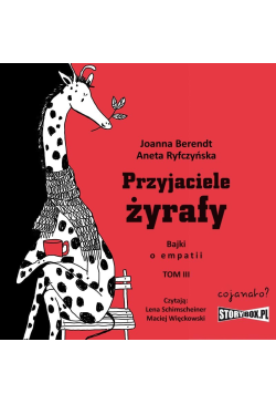 Przyjaciele żyrafy. Bajki o...