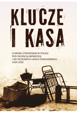 Klucze i Kasa. O mieniu...