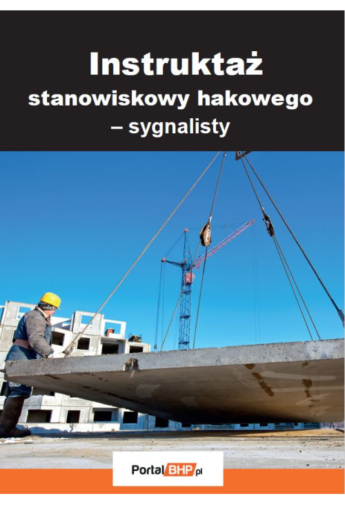 Instruktaż stanowiskowy hakowego - sygnalisty