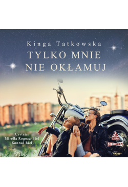 Tylko mnie nie okłamuj