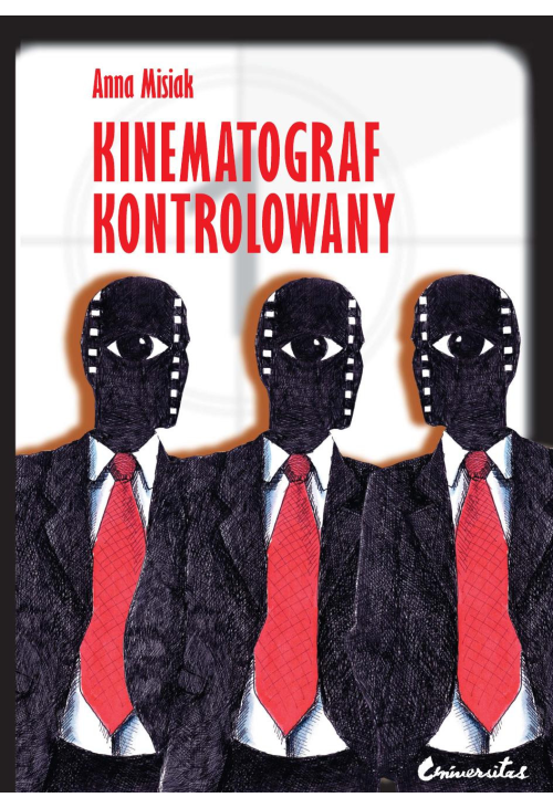 Kinematograf kontrolowany. Cenzura filmowa w kraju socjalistycznym i demokratycznym (PRL i USA). Analiza socjologiczna