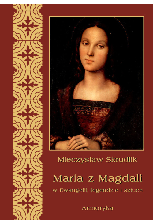 Maria z Magdali w Ewangelii, legendzie i sztuce