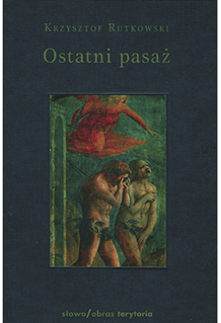 Ostatni pasaż. Przepowieść...