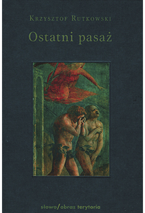 Ostatni pasaż. Przepowieść o byciu byle-jakim
