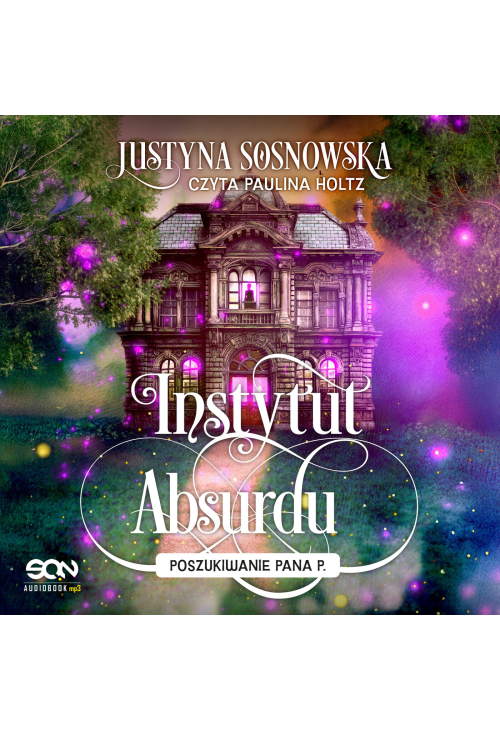 Instytut Absurdu. Poszukiwanie Pana P.