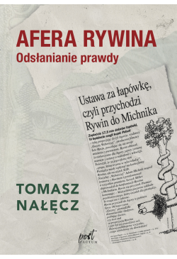 Afera Rywina. Odsłanianie...
