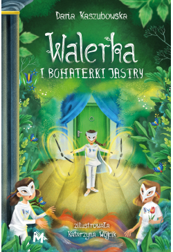 Walerka i bohaterki Jastry