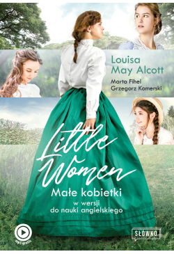 Little Women. Małe Kobietki...