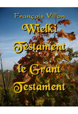 WIELKI TESTAMENT - LE GRANT...