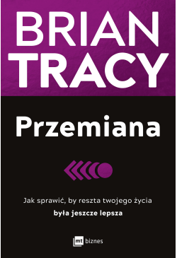 Przemiana. Jak sprawić, by...