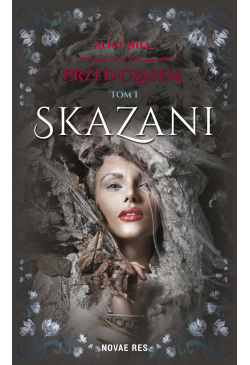 Przed czasem. Tom I. Skazani