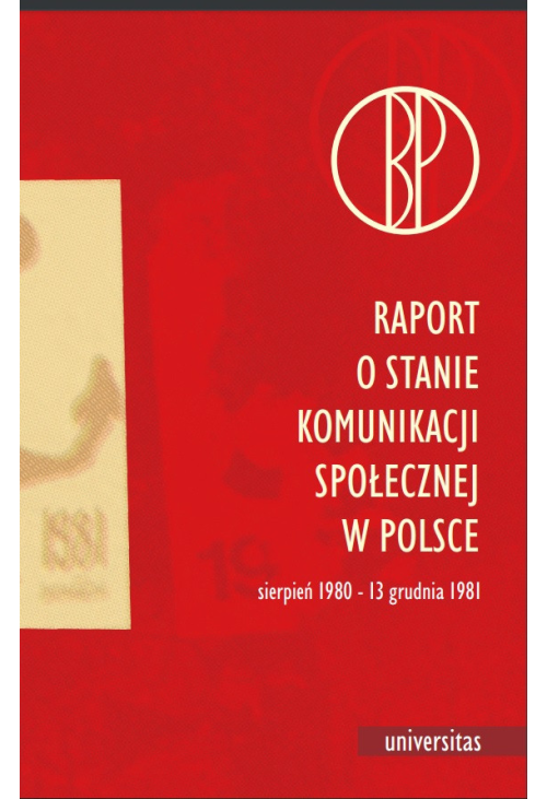 Raport o stanie komunikacji społecznej w Polsce, sierpień 1980-13 grudnia 1981