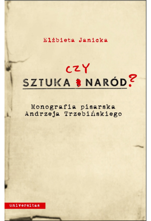 Sztuka czy naród? Monografia pisarska Andrzeja Trzebińskiego