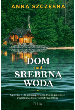 Dom nad srebrną wodą