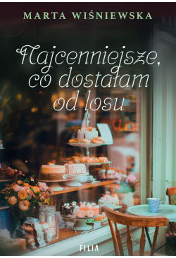 Najcenniejsze, co dostałam...