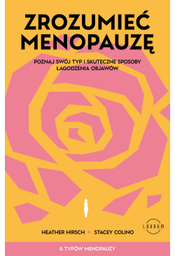 Zrozumieć menopauzę. Poznaj...