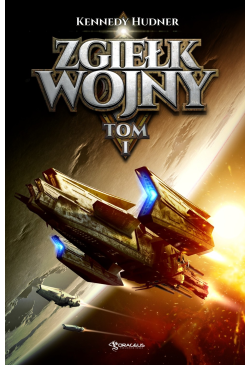 Zgiełk Wojny. Tom 1