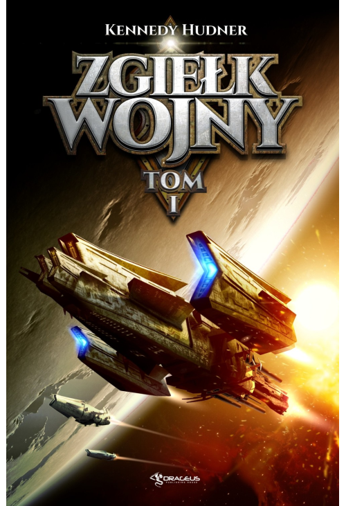 Zgiełk Wojny. Tom 1