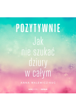 Pozytywnie! Jak nie szukać...