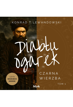 Diabłu ogarek. Czarna Wierzba