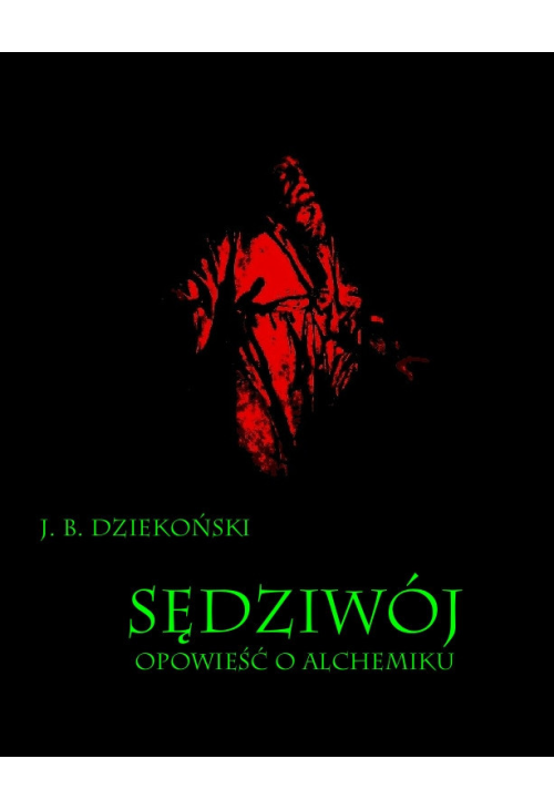 Sędziwój. Opowieść o alchemiku