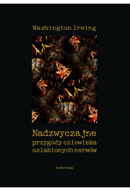 Nadzwyczajne przygody człowieka osłabionych nerwów